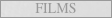 FILMS